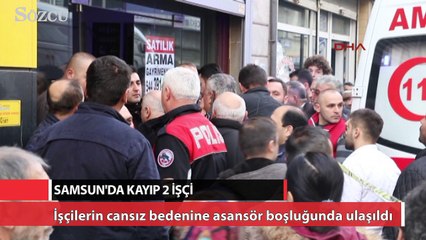 Download Video: Samsun’da kayıp 2 işçi, asansör boşluğunda ölü bulundu