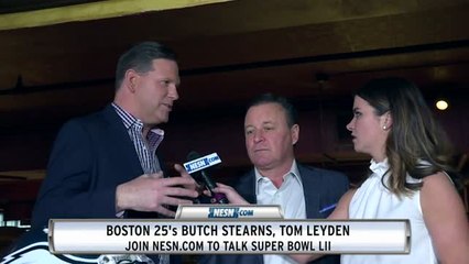 Boston 25&apos;s Butch Stearns, Tom Leyden Talk Super Bowl LII