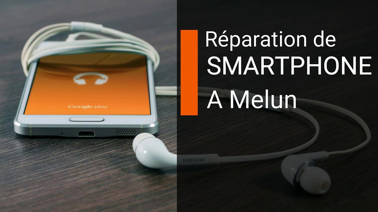 reparation smartphone melun
