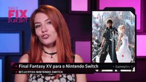 Final Fantasy XV no Nintendo Switch, game de Velozes e Furiosos? - IGN Daily Fix