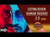 Cutting Review | Raman Raghav 2 0 | Hindi