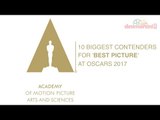 10 Biggest Contenders For 'Best Picture' At Oscars 2017
