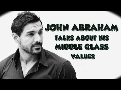 John Abraham talks about his middle class values