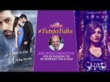 #TutejaTalks ll EHTEDT & Shab Box Office Prediction