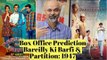 Box Office Predictions | Bareilly Ki Barfi | Partition: 1947 | #Tutejatalks