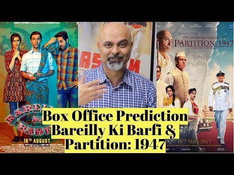 Box Office Predictions | Bareilly Ki Barfi | Partition: 1947 | #Tutejatalks