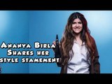 Ananya Birla on her personal style statement