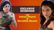 Exclusive Interview with Suhani Dhanki & Shraddha Musale