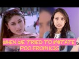 True Kareena Kapoor Fans || When we tried to imitate Poo from K3G