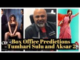 Box Office Prediction Tumhari Sulu & Aksar 2