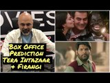 Box Office Prediction Tera Intazaar & Firangi #TutejaTalks