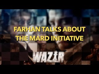 Farhan Talks About The Mard Initiative