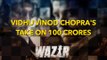 Vidhu Vinod Chopra's Take On 100 Crores