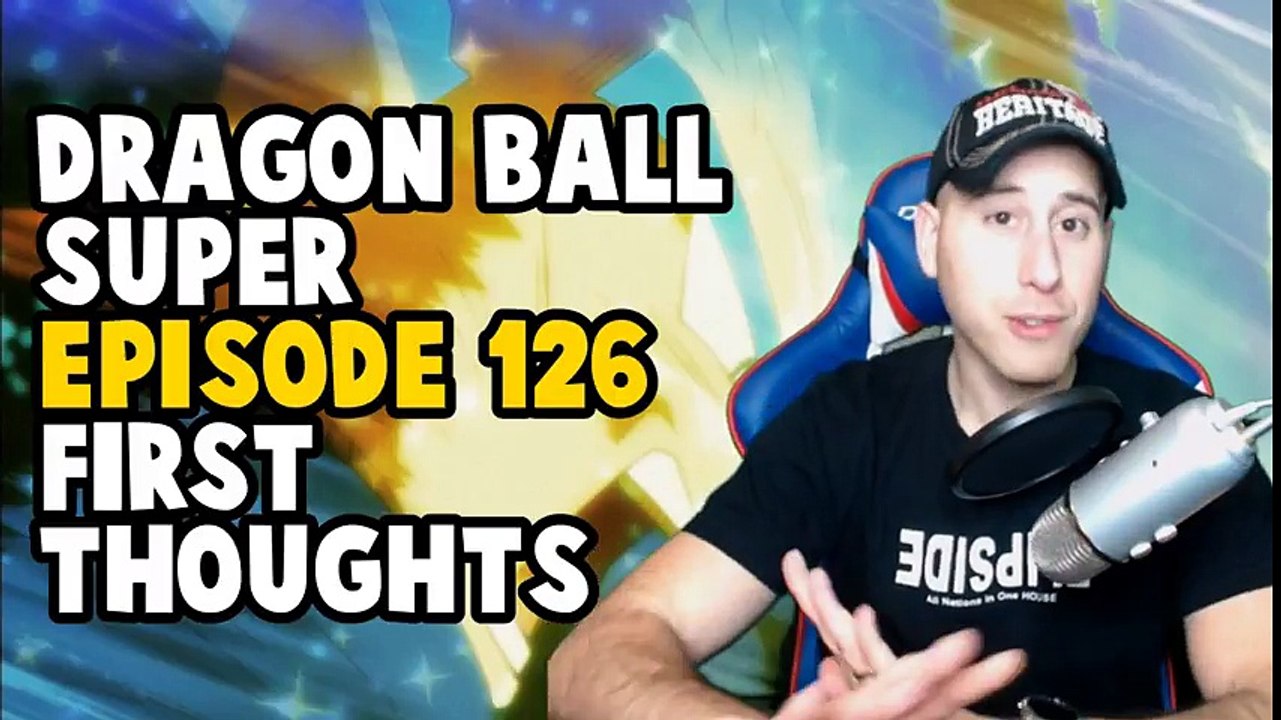 Dragon Ball Super Episode 126 - First Thoughts