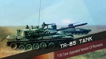 TR-85 Tank: The T-55 Tank Upgraded Version Of Romania