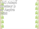 90W Adaptateur chargeur secteur AC Adapter pour ordinateur portable Acer Aspire 7530 7535