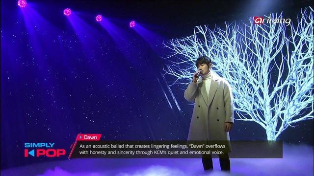 [Simply K-Pop] KCM _ Dawn(새벽길) _ Ep.297 _ 020218