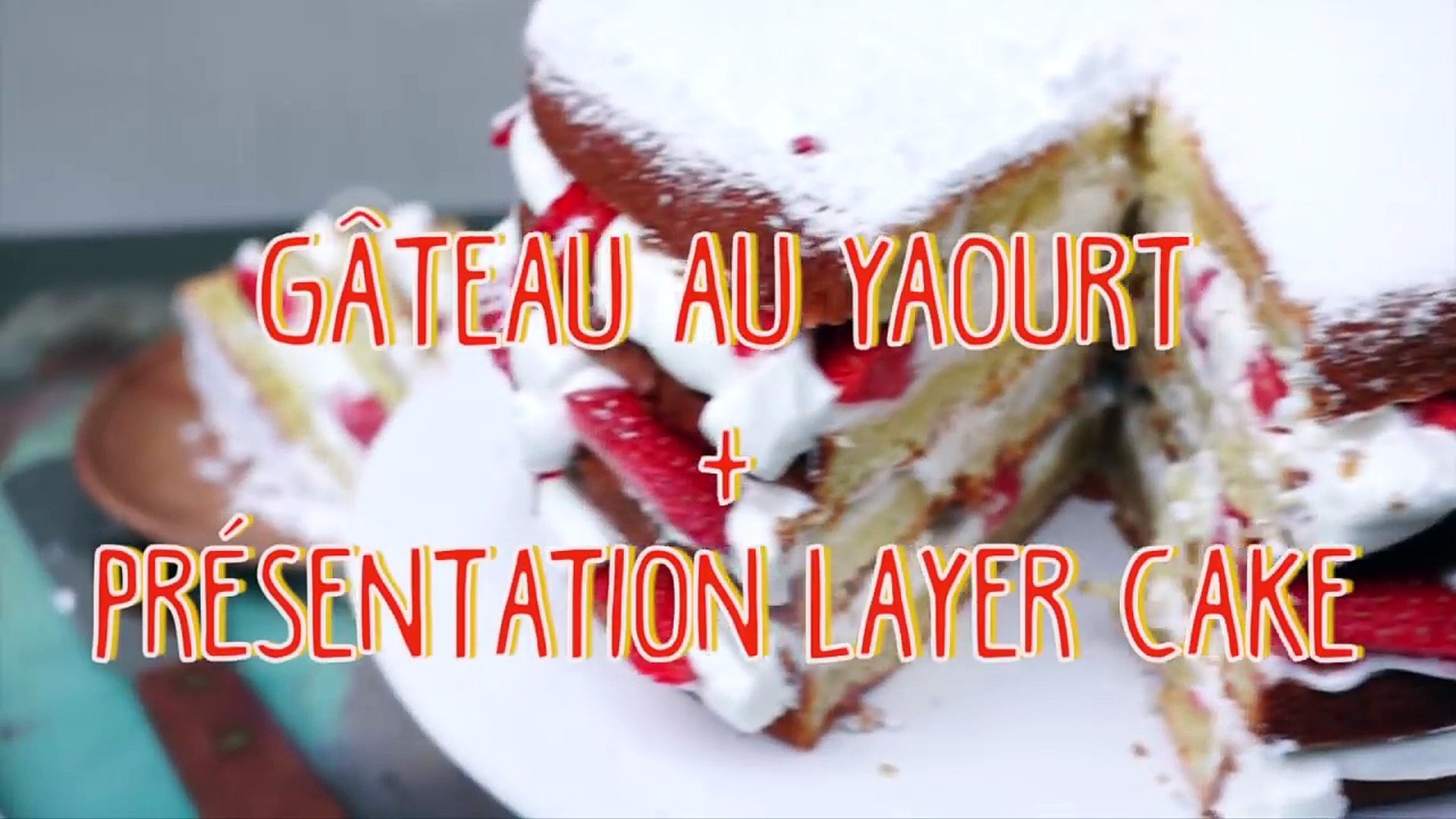 Gateau Au Yaourt Facile Facon Layer Cake Aux Fraises Video Dailymotion