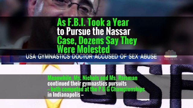 As F.B.I. Took a Year to Pursue the Nassar Case, Dozens Say They Were Molested