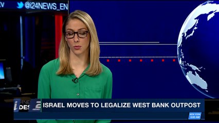 i24NEWS DESK | Israel moves to legalize West Bank outpost | Sunday, February 4th 2018