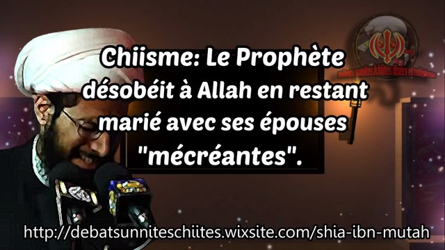 Chiisme: Le Prophète désobéit à Allah en restant marié avec ses épouses mécréantes .