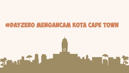 Ngeri, #DayZero Mengancam Kota Cape Town