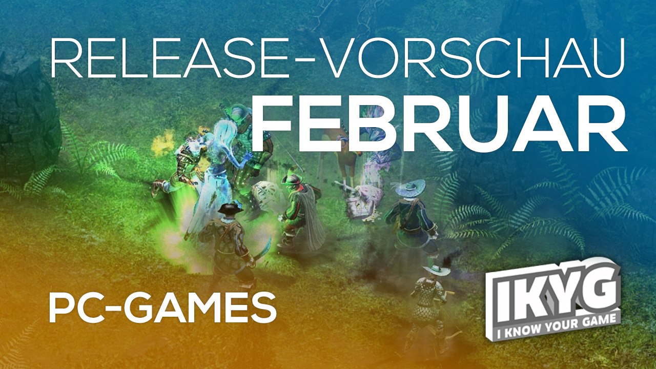 Games-release-vorschau - februar 2018 - pc