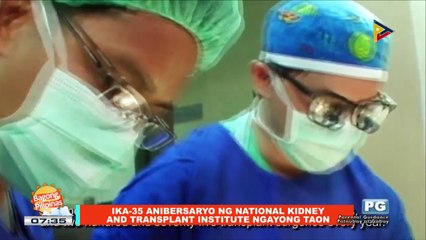 ON THE SPOT: Ika-35 anibersaryo ng National Kidney and Transplant Institute ngayong taon