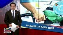 Pagtaas ng presyo ng langis, ikinabahala ng BSP