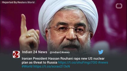 Iran's Rouhani Raps New U.S. Nuclear Plan As Threat to Russia