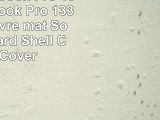Coque MacBook Pro 13 L2W MacBook Pro 133 pouces givré mat SoftTouch Hard Shell Coque