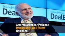 Amazon Asked for Patience. Remarkably, Wall Street Complied.