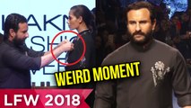 Saif Ali Khan WEIRD MOMENT at RAMPWALK at Lakme Fashion Week 2018