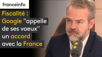 Fiscalité : Google "appelle de ses voeux" un accord avec la France