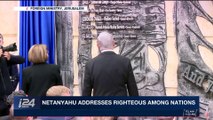 i24NEWS DESK | Netanyahu addresses Righteous Among Nations | Monday, February 5th 2018