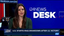 i24NEWS DESK | U.S starts Iraq drawdown after I.S. victory | Monday, February 5th 2018