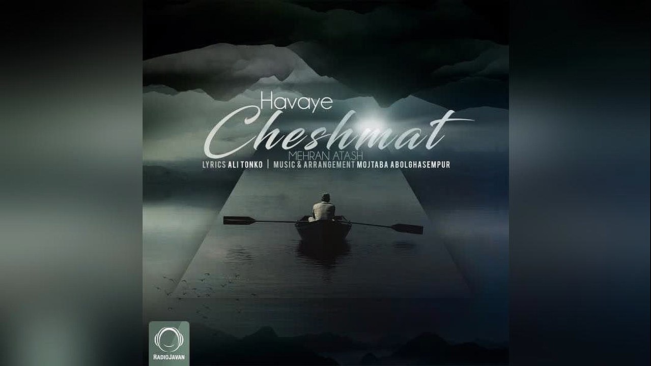 Mehran Atash – Havaye Cheshmat