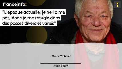 Denis Tillinac :"L'époque actuelle, je ne l'aime pas"