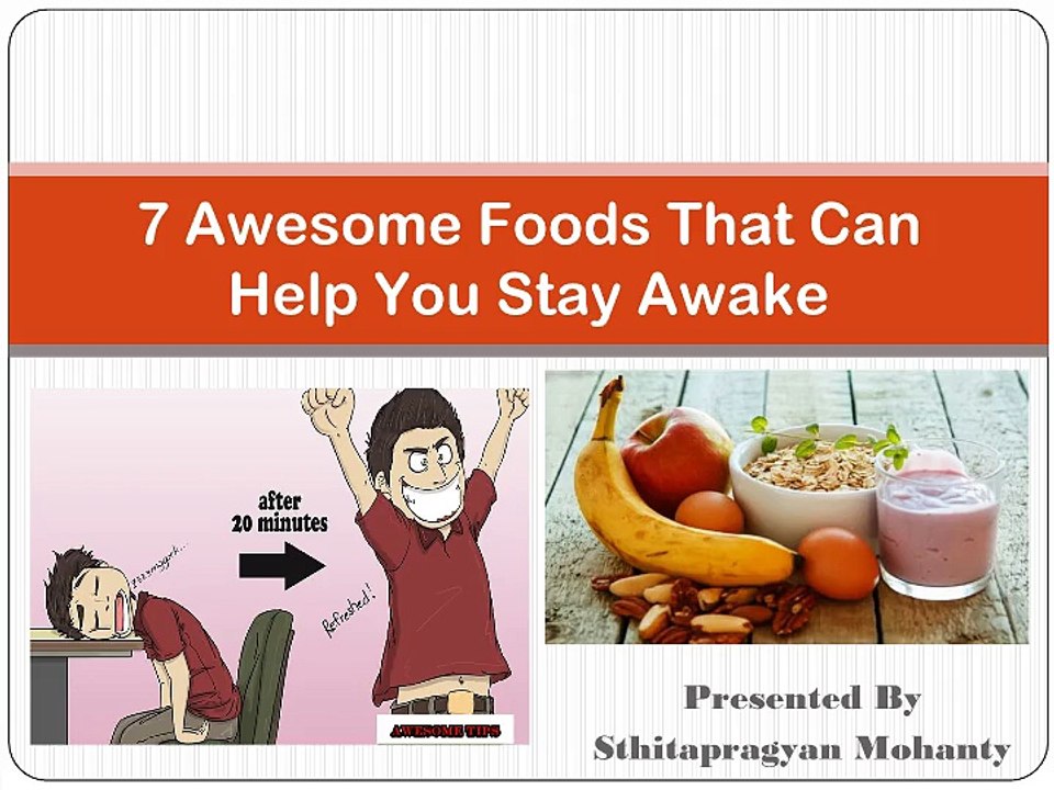 7 Awesome Foods That Can Help You Stay Awake- EMMediaInd