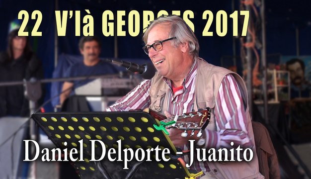 22 V'là Georges 2017 : Daniel Delporte - Juanito - Exposants 3' 34