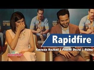 Rapidfire with Emraan Hashmi and Prachi Desai - Azhar