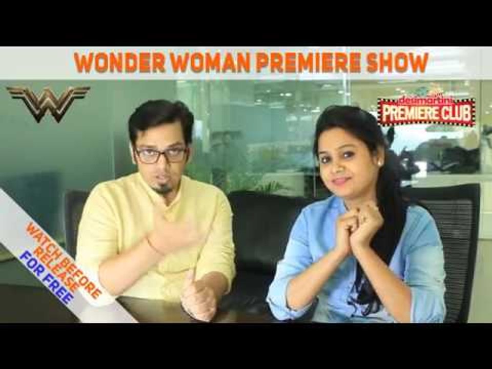 Desimartini giving you opportunity to watch Wonder Woman before its Release