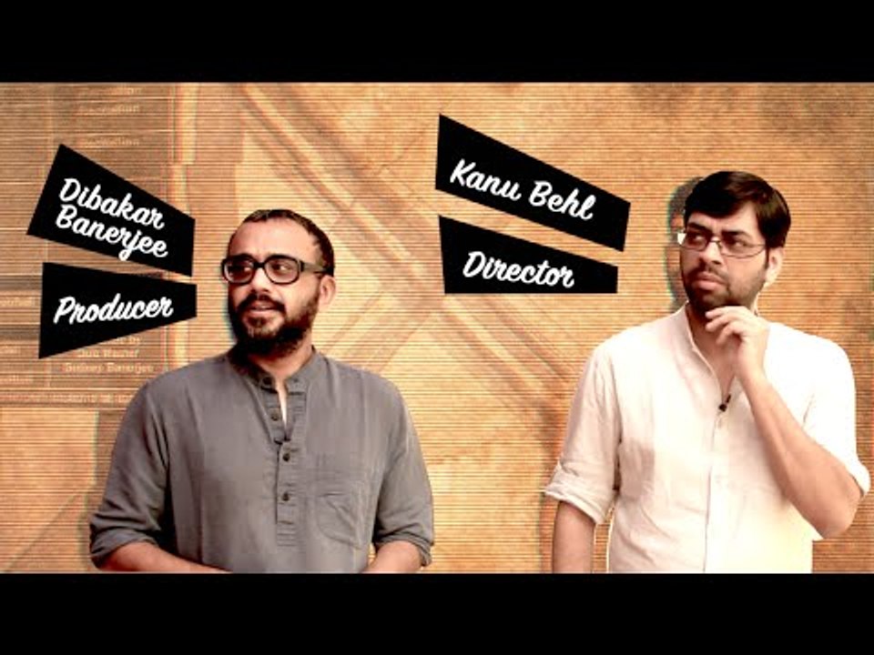 Dibakar Banerjee Talks About Titli