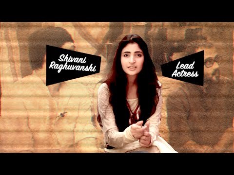 Shivani Raghuvanshi Talks About Titli