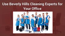 Best Reason to Use Beverly Hills Cleaning Experts for Your Office