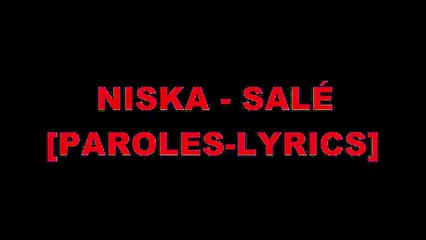 Niska - Salé - Paroles _ Lyrics
