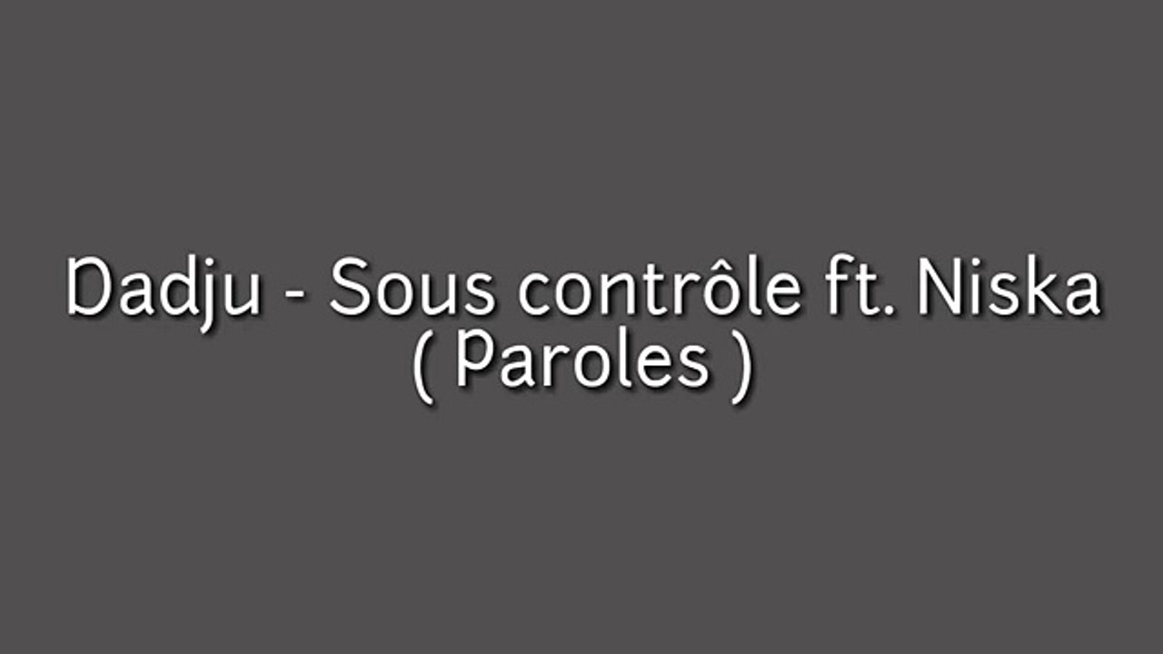Dadju - Sous contrôle ft. Niska ( Paroles )