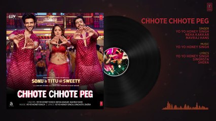 Chhote Chhote Peg (Full Audio) | Yo Yo Honey Singh | Neha Kakkar |Navraj Hans|Sonu Ke Titu Ki Sweety