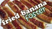 Fried Bananas Foster Recipe - No Bake Banana Desserts - Quick And Easy Dessert Recipes Ideas Jazevox