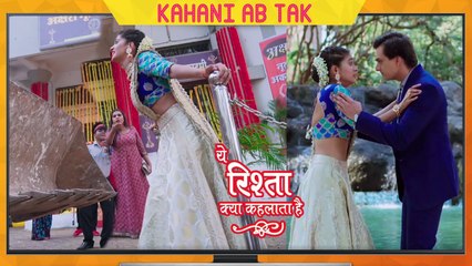 Yeh Rishta Kya Kehlata Hai Episodic Update | Kahani Ab Tak | 29th Jan to 2nd Feb, 2018